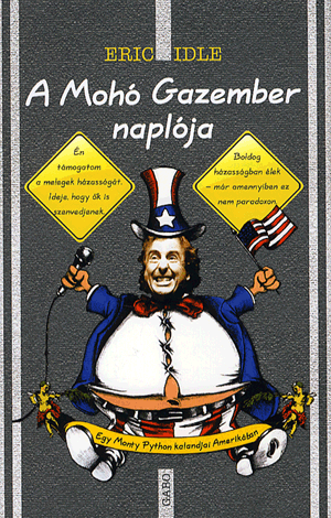 A mohó gazember naplója - Egy monty python kalandjai amerikában