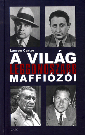 A világ leggonoszabb maffiózói