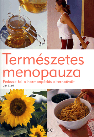 TERMÉSZETES MENOPAUZA - FEDEZZE FEL A HORMONPÓTLÁS ALTERNATÍVÁIT