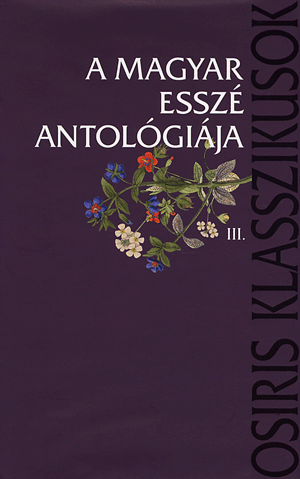 A Magyar esszé antológiája III.