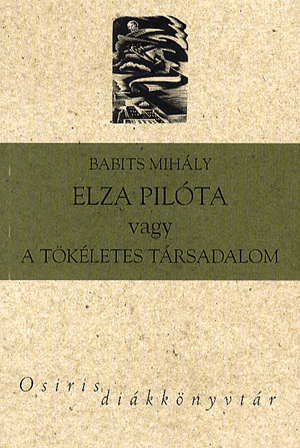 Elza pilóta vagy a tökéletes társadalom