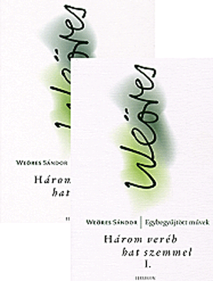 Három veréb hat szemmel I-II.