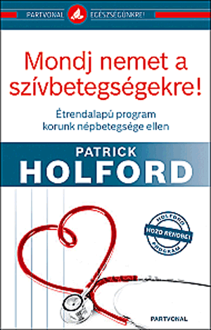 Mondj nemet a szívbetegségekre!