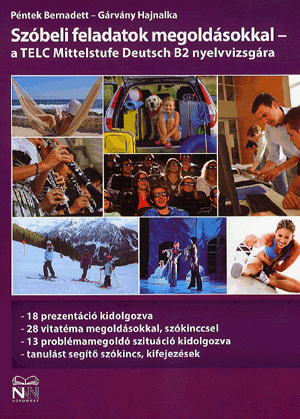 Szóbeli feladatok megoldásokkal - a TELC Mittelstufe Deutsch B2 nyelvvizsgára