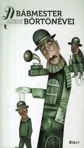 A bábmester börtönévei