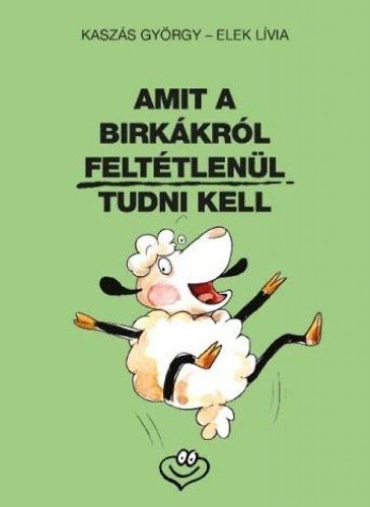 Amit ​a birkákról feltétlenül tudni kell