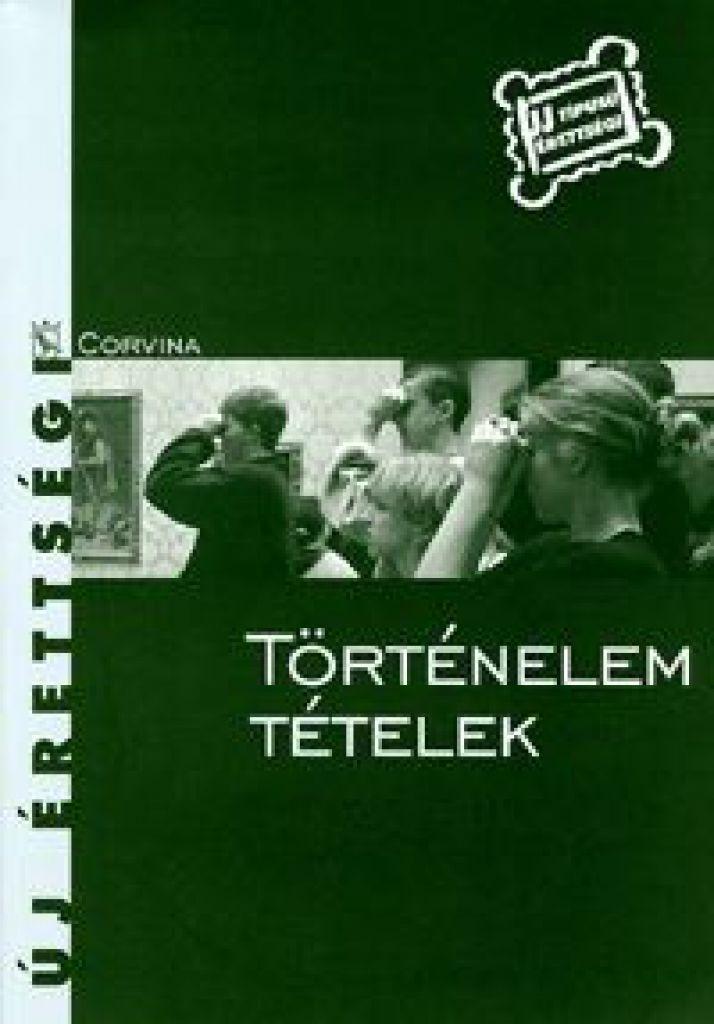 Új érettségi: Történelem tételek