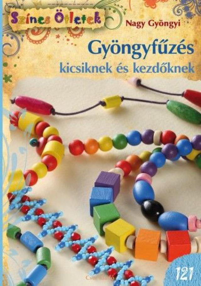 Gyöngyfűzés kicsiknek és kezdőknek