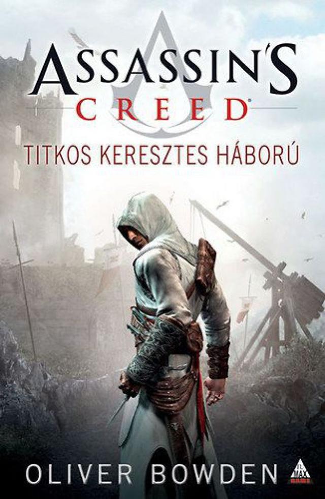 Assassins Creed - Titkos keresztes háború
