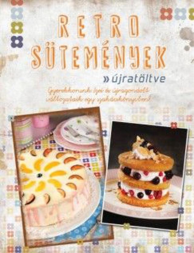 Retro sütemények újratöltve