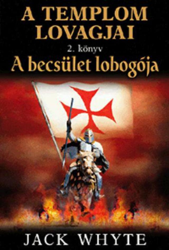 A becsület lobogója - A templom lovagjai - 2. könyv