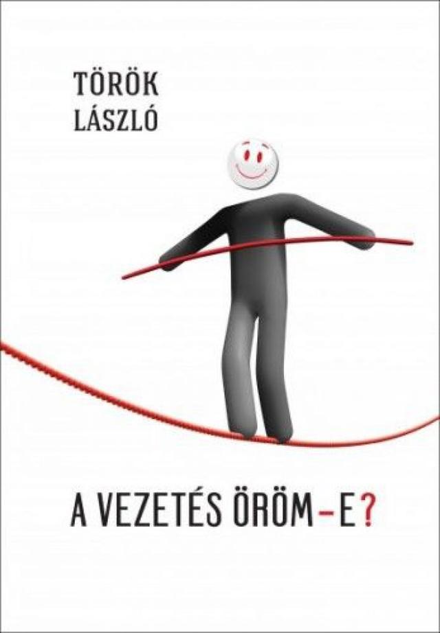 A vezetés öröm-e? - A vezetésen innen és túl