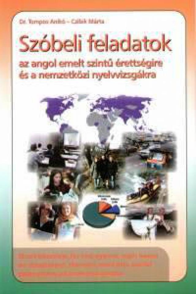 Szóbeli feladatok az angol emeltszintű érettségire és a nemzetközi nyelvvizsgákra