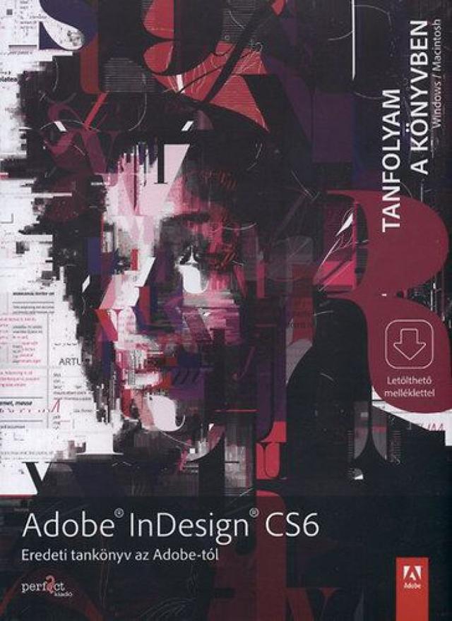 Adobe Indesign CS6 - Tanfolyam a könyvben