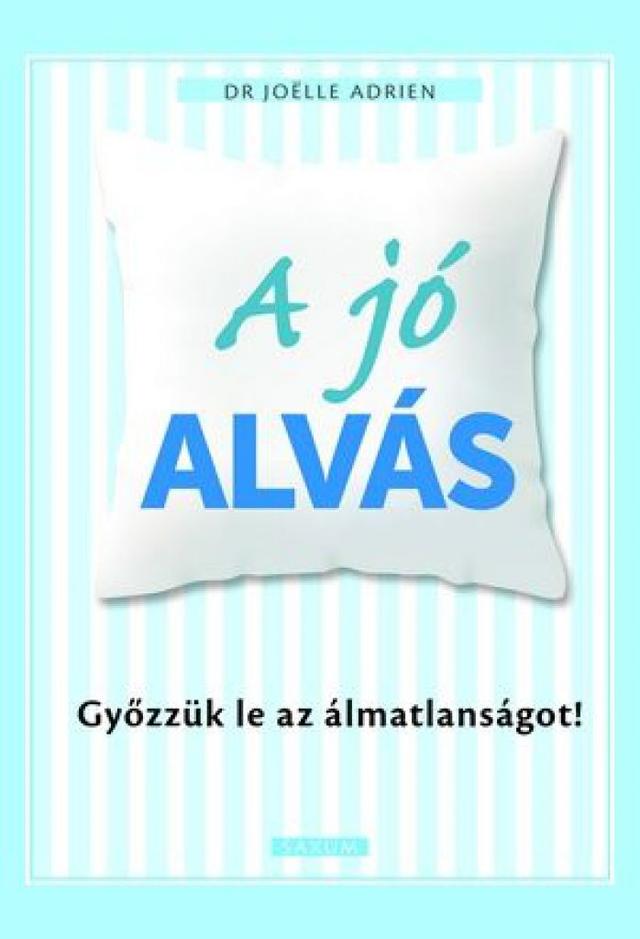 A jó alvás - Győzzük le az álmatlanságot!