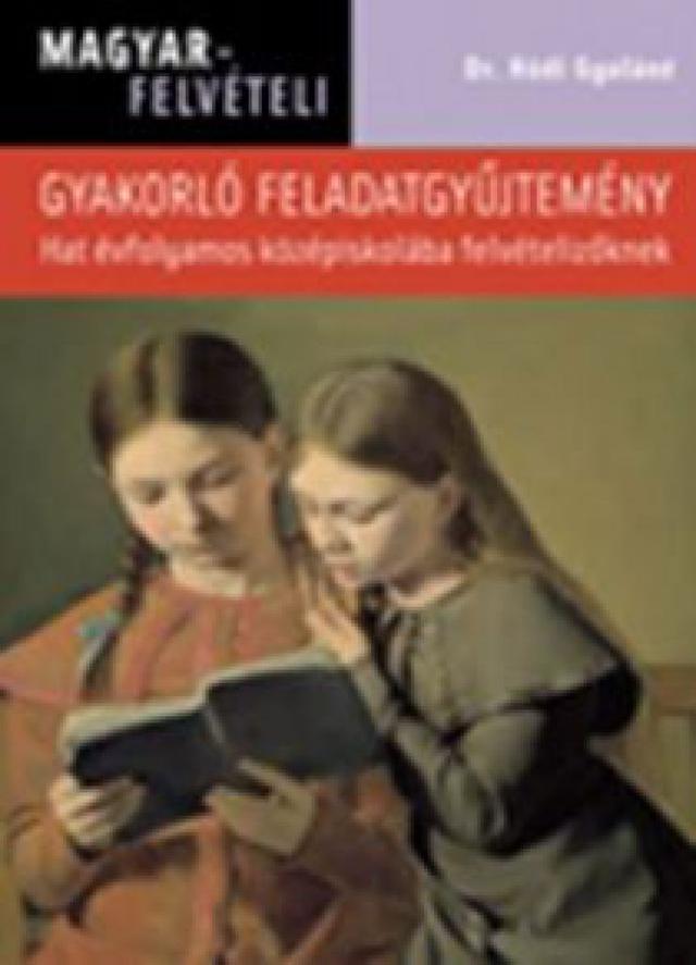 Magyarfelvételi - Gyakorló feladatgyűjtemény
