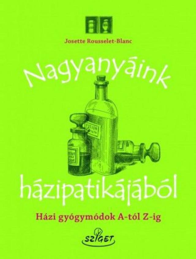 Nagyanyáink házipatikájából