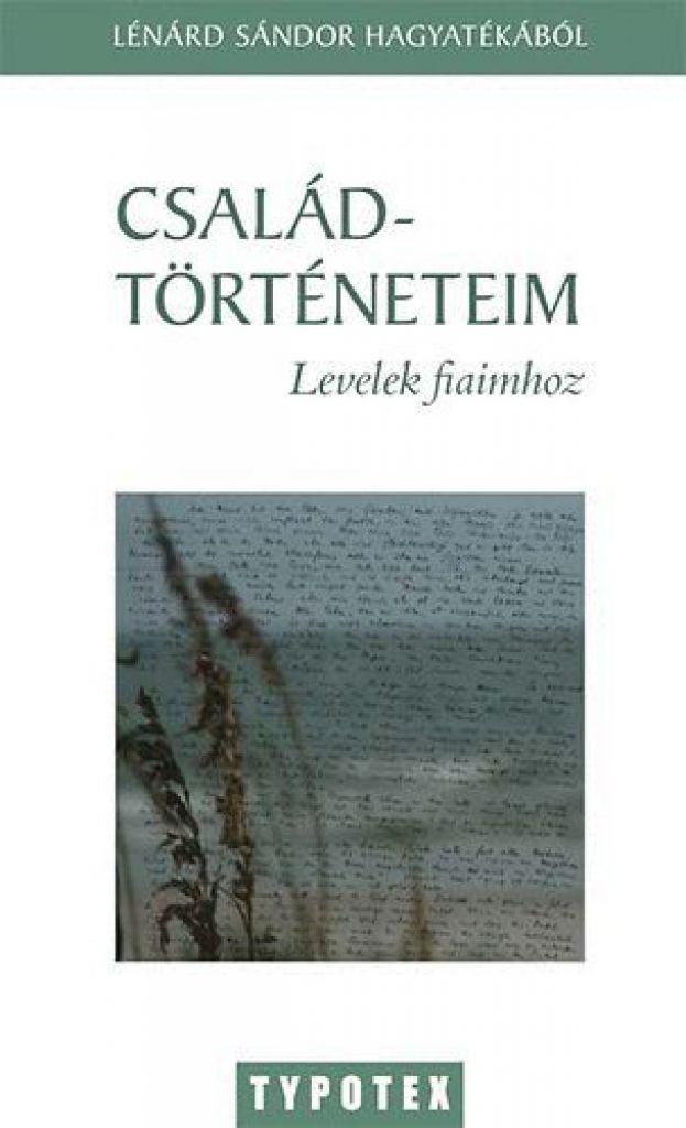 Családtörténeteim - Levelek fiaimhoz