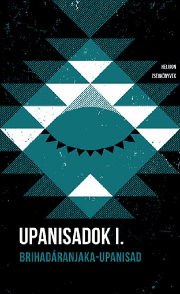 Upanisadok I.: Brihadáranjaka-upanisad - Helikon Zsebkönyvek 116.