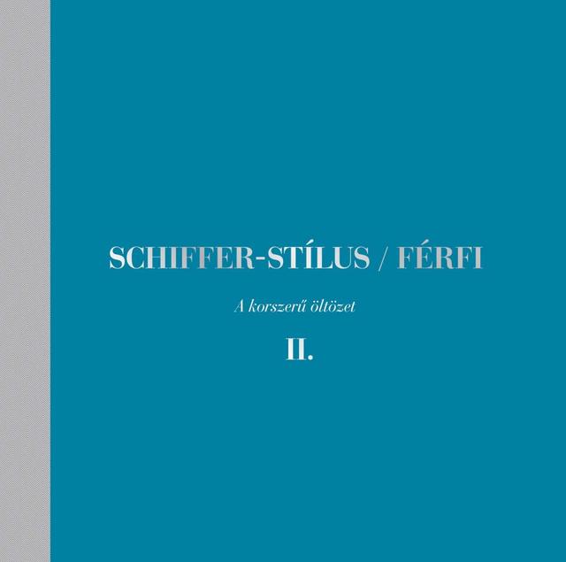 Schiffer-stílus / Férfi II. A korszerű öltözet