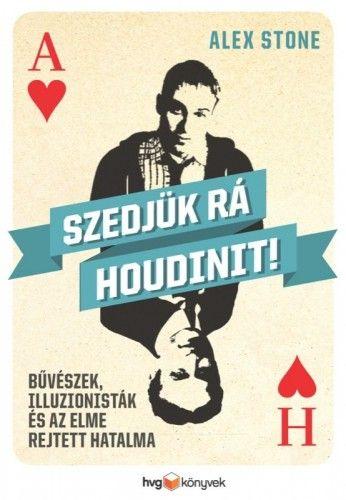 Szedjük rá Houdinit!